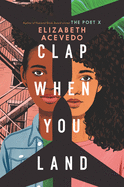Clap When You Land - Hardcover