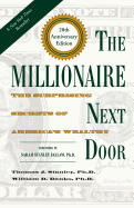 The Millionaire Next Door: The Surprising Secrets of America's Wealthy (Anniversary) (20TH ed.) - Hardcover