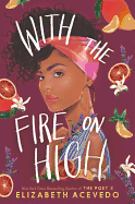With the Fire on High - Hardcover
