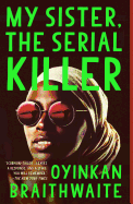 My Sister, the Serial Killer - Paperback